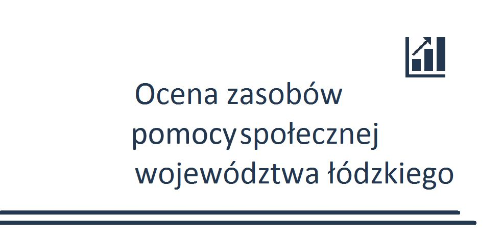Obraz tytułowy dokumentu Ocena zasobów pomocy społecznej województwa łódzkiego Obraz tytułowy dokumentu Ocena zasobów pomocy społecznej województwa łódzkiego