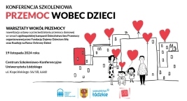 Konferencja szkoleniowa pn. „Przemoc wobec dzieci – warsztaty wokół przemocy – nowelizacja ustawy o przeciwdziałaniu przemocy domowej”