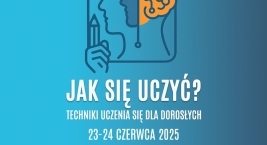 Konferencja pn.: „Jak się uczyć? Techniki uczenia się dla dorosłych”