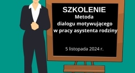 Szkolenie pn. „Metoda dialogu motywującego w pracy asystenta rodziny”