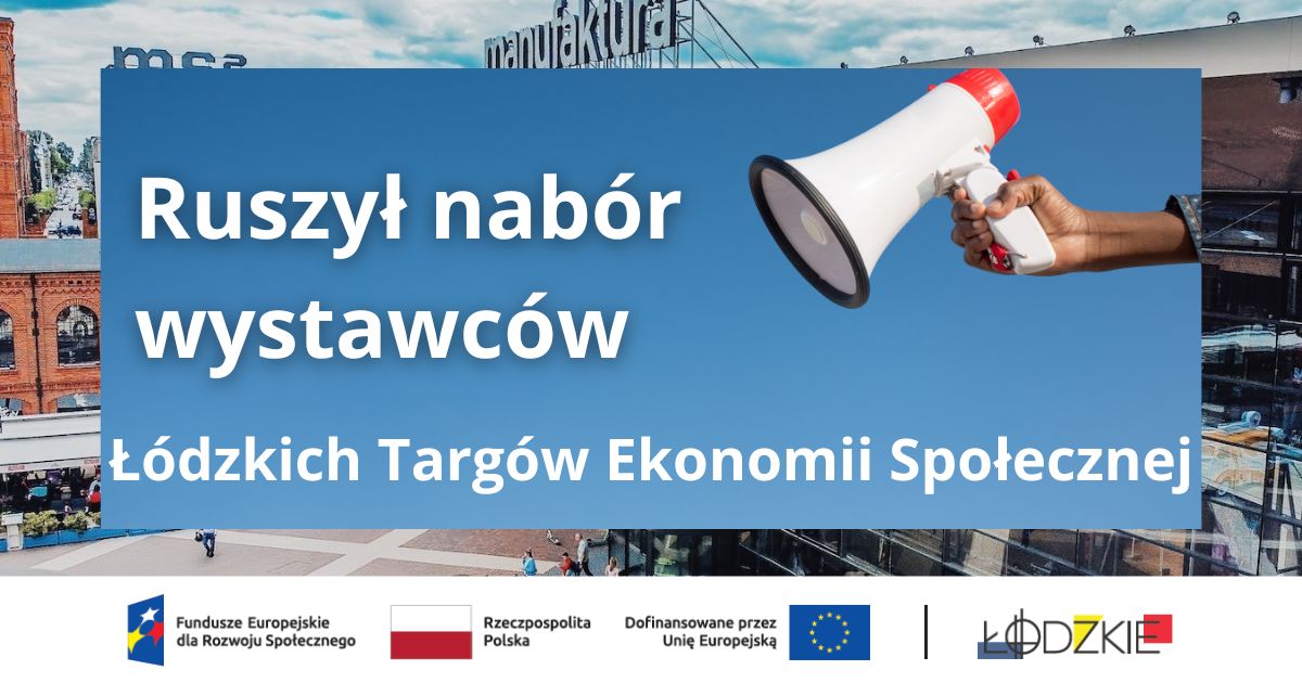 Łódzkie Targi Ekonomii Społecznej 2026 – Ruszył nabór dla Wystawców i Uczestników!