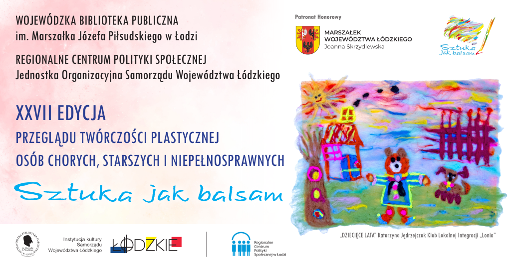 XXVII edycja Przeglądu Twórczości Plastycznej Osób Chorych, Starszych i Niepełnosprawnych Sztuka jak balsam
